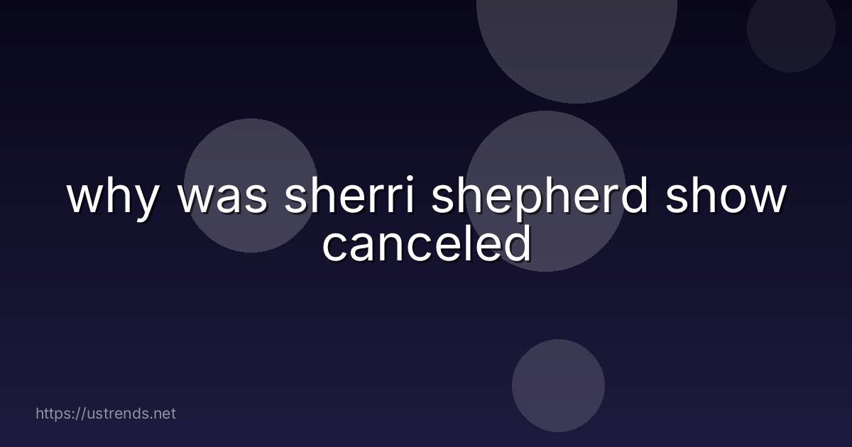 why was sherri shepherd show canceled
