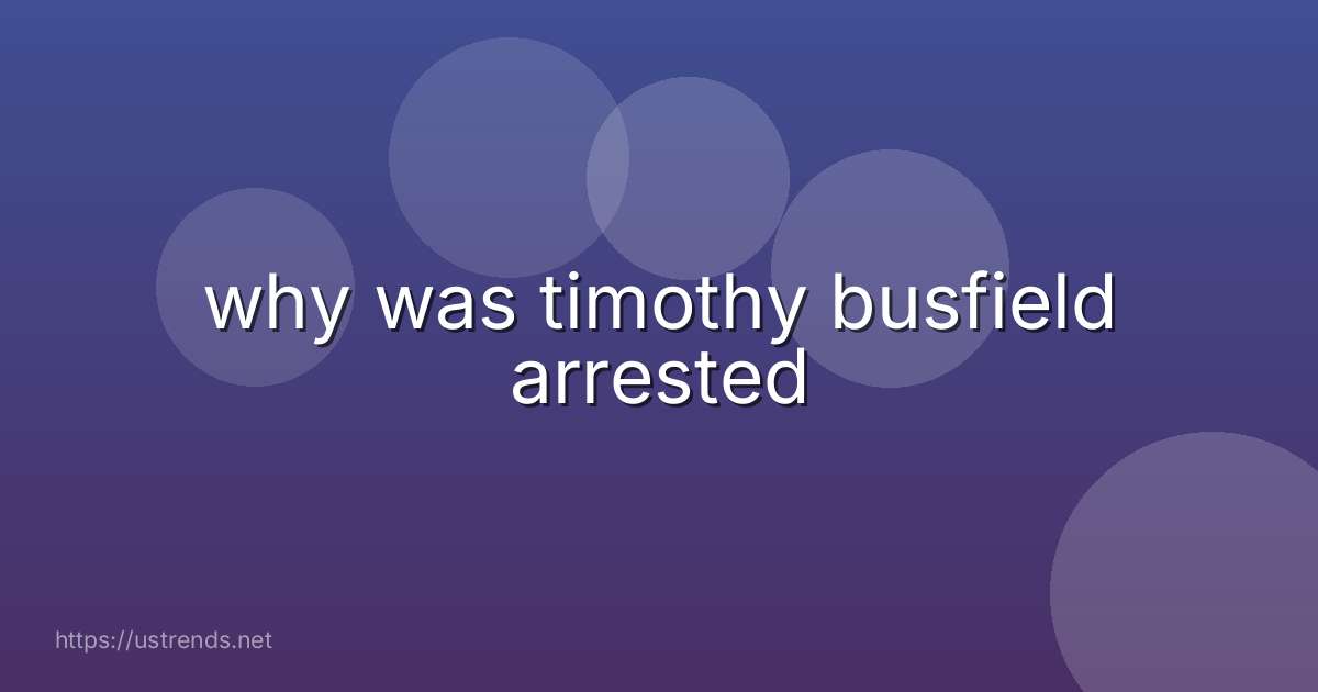 why was timothy busfield arrested