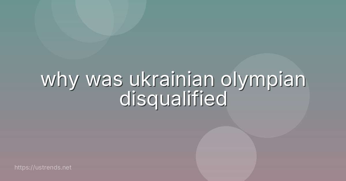 why was ukrainian olympian disqualified