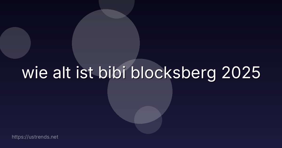 wie alt ist bibi blocksberg 2025