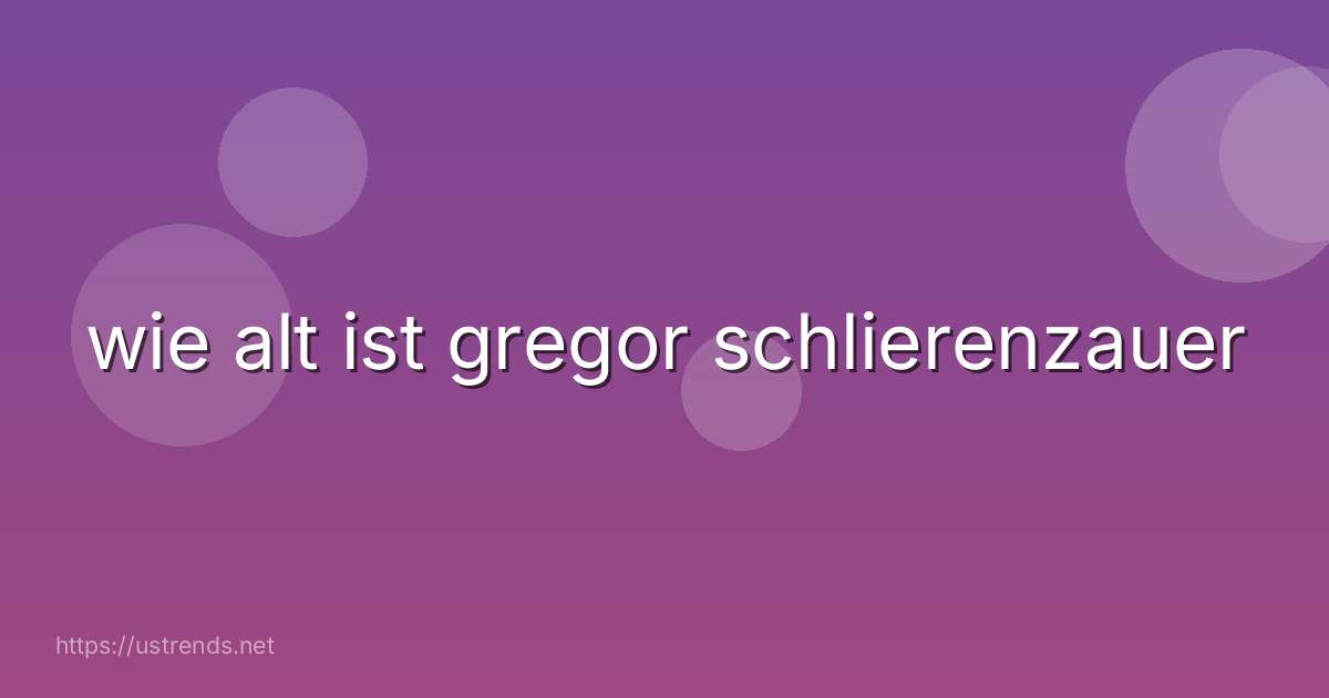wie alt ist gregor schlierenzauer