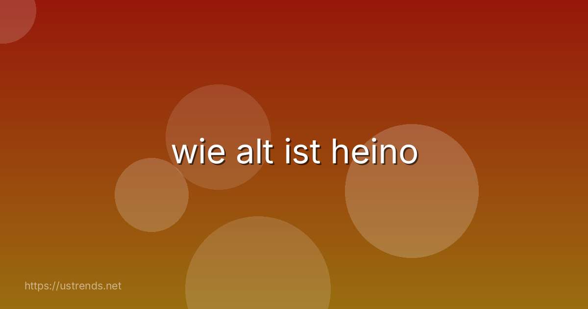wie alt ist heino