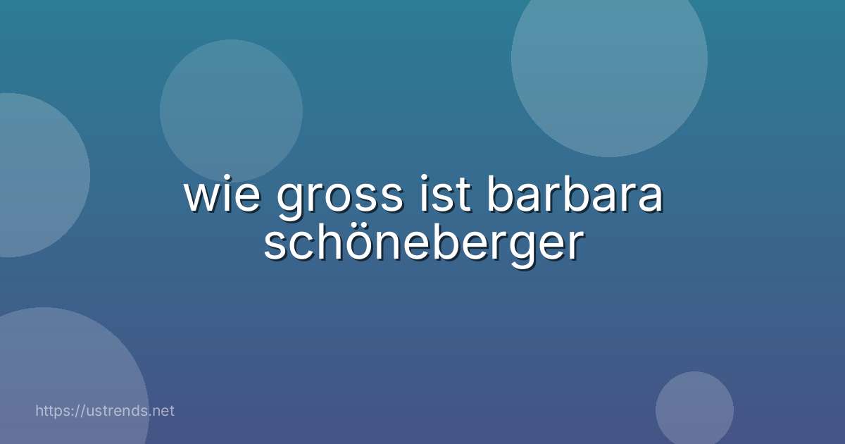 wie gross ist barbara schöneberger