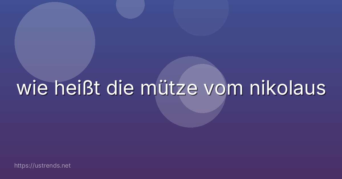 wie heißt die mütze vom nikolaus