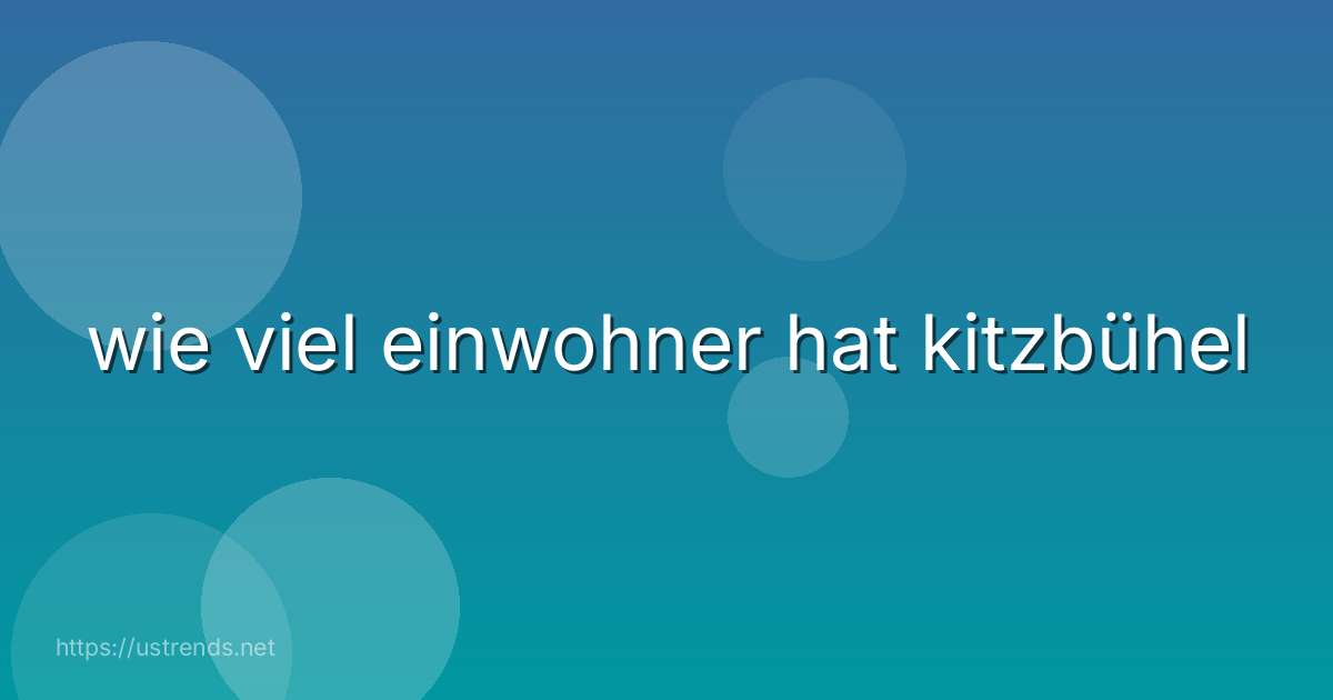 wie viel einwohner hat kitzbühel