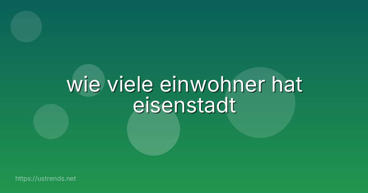 wie viele einwohner hat eisenstadt