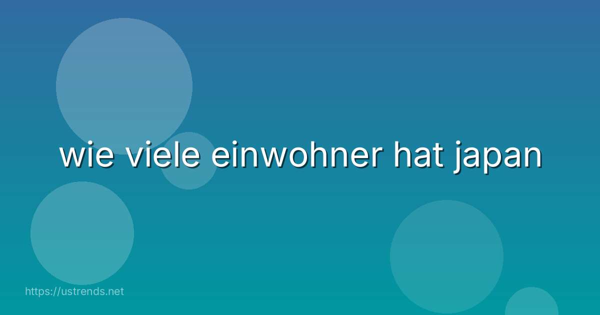 wie viele einwohner hat japan