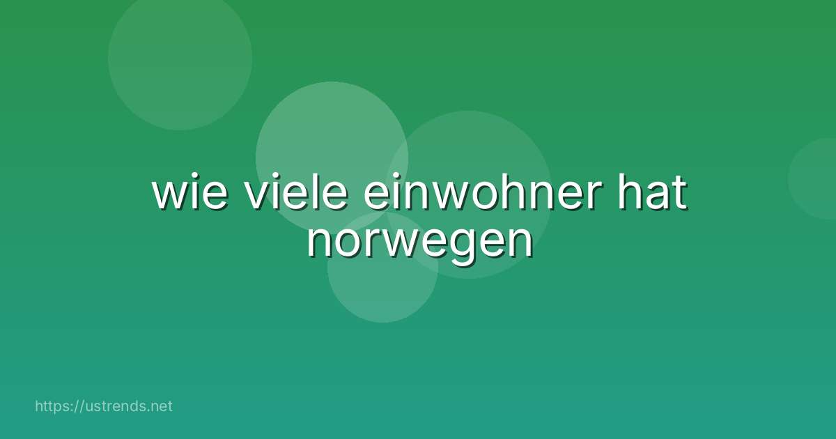 wie viele einwohner hat norwegen