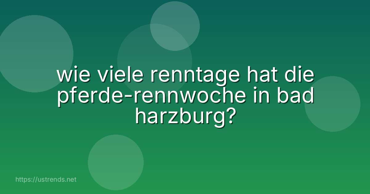 wie viele renntage hat die pferde-rennwoche in bad harzburg?