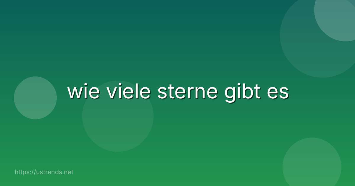 wie viele sterne gibt es