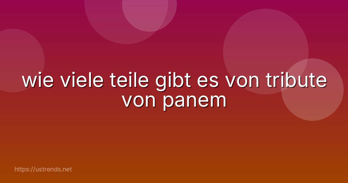 wie viele teile gibt es von tribute von panem