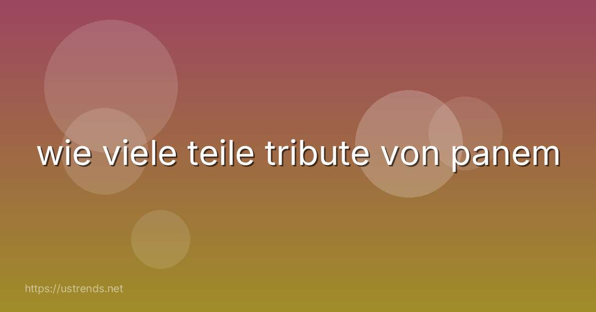 wie viele teile tribute von panem