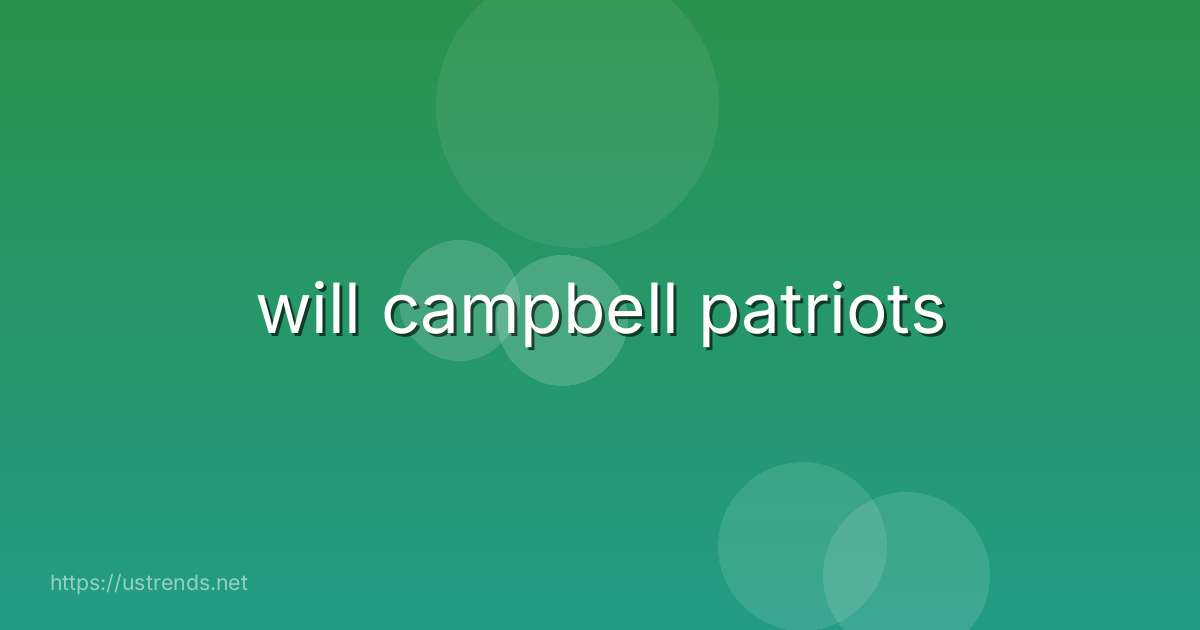 will campbell patriots