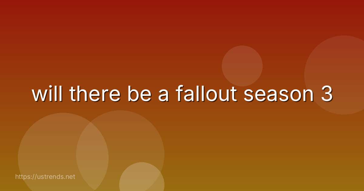 will there be a fallout season 3