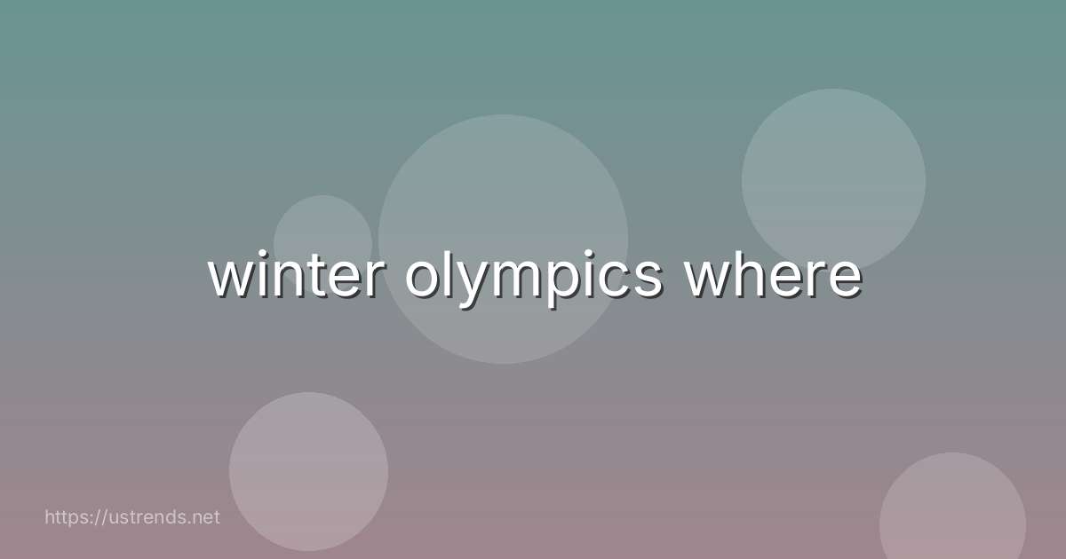 winter olympics where
