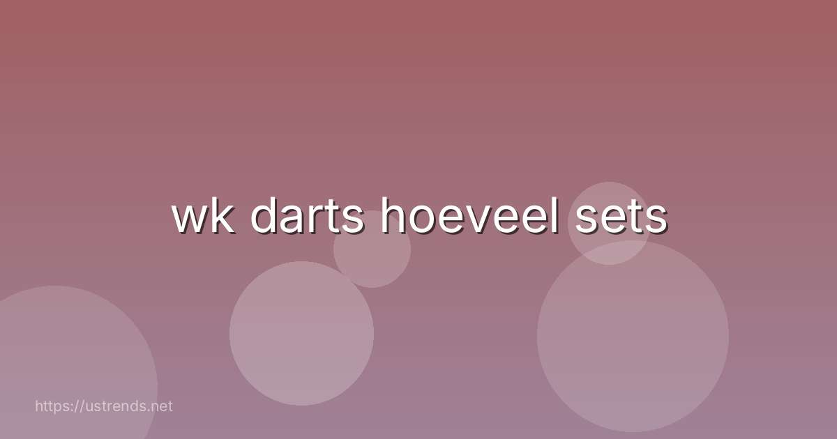 wk darts hoeveel sets