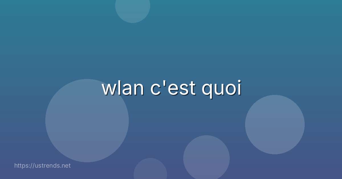 wlan c'est quoi
