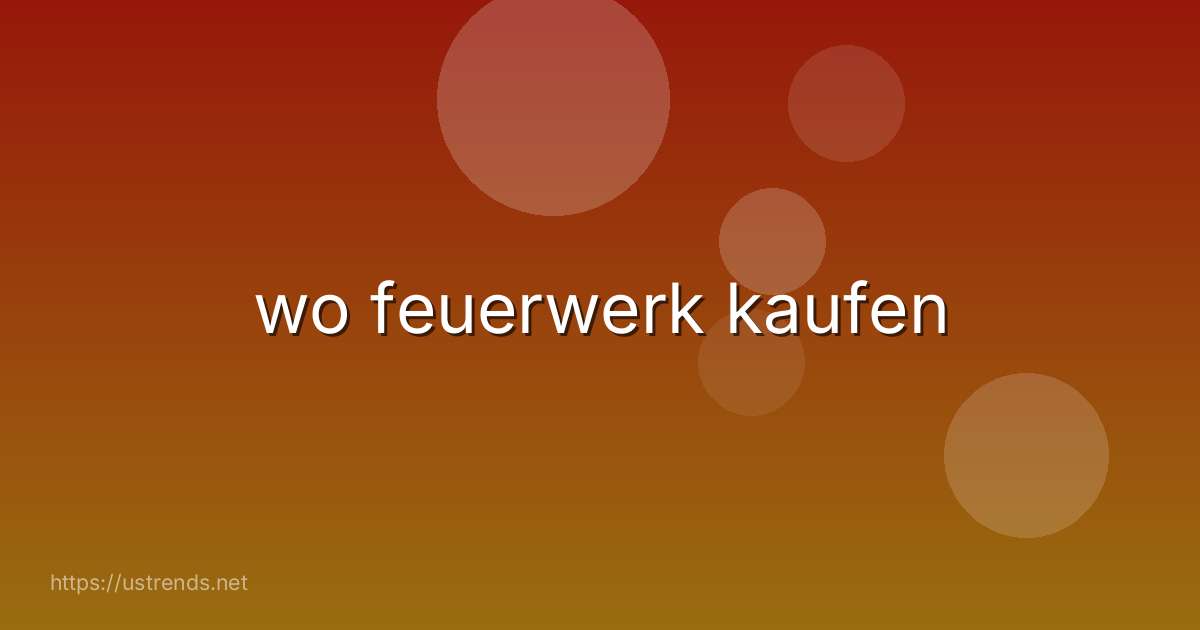 wo feuerwerk kaufen