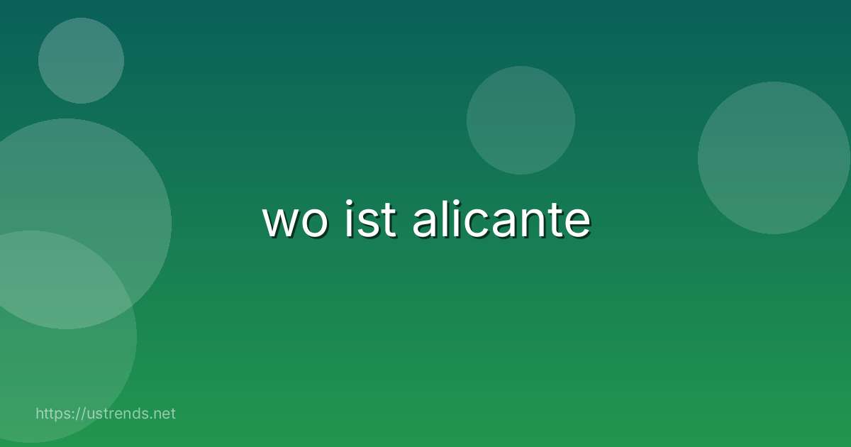wo ist alicante