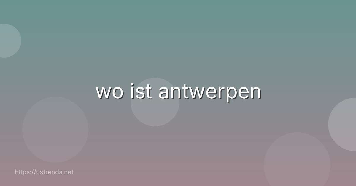 wo ist antwerpen