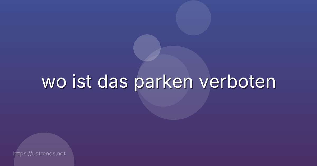 wo ist das parken verboten