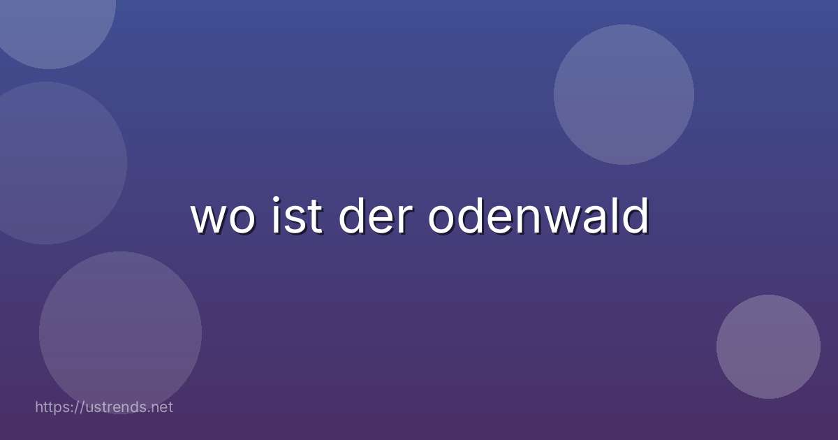 wo ist der odenwald