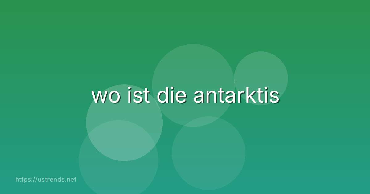 wo ist die antarktis