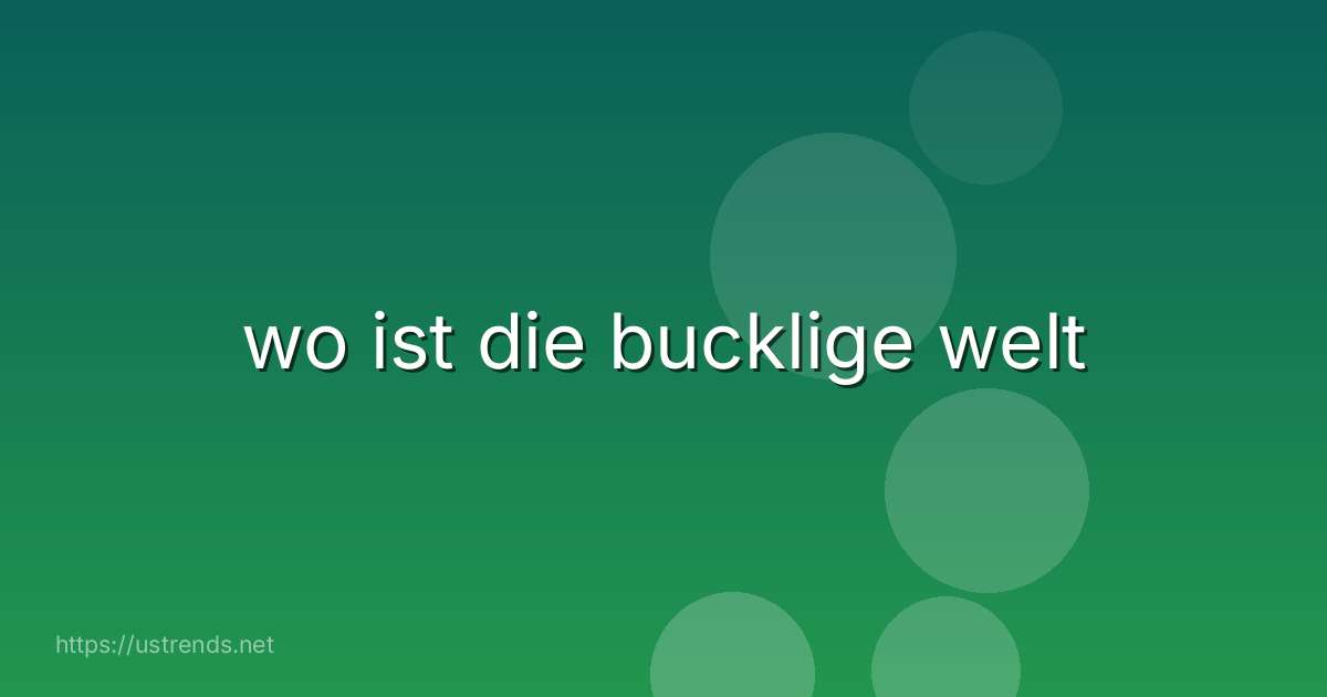 wo ist die bucklige welt