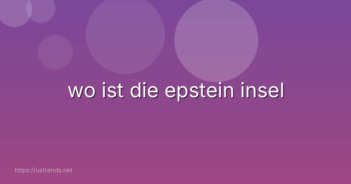wo ist die epstein insel