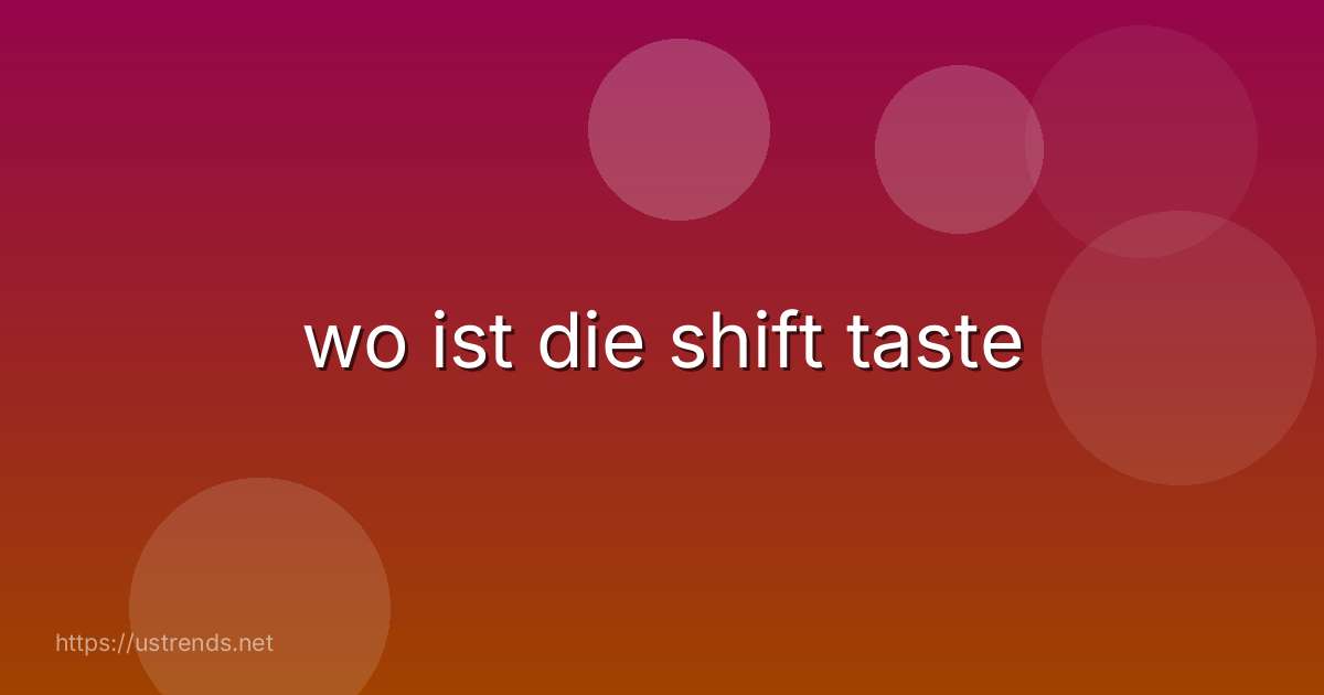 wo ist die shift taste