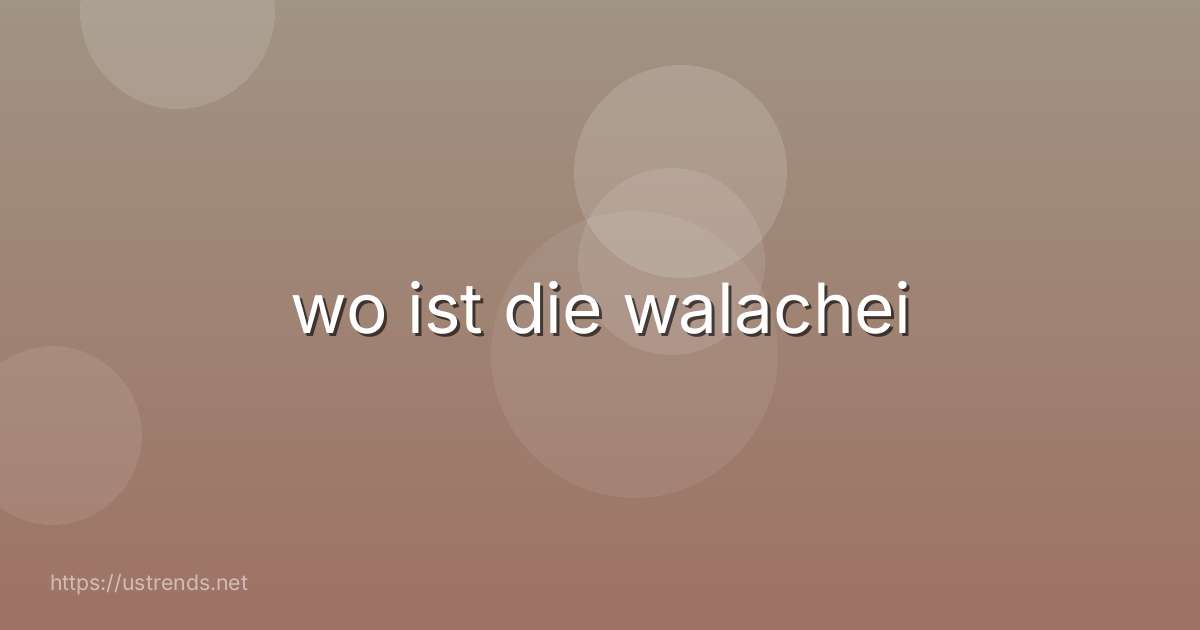 wo ist die walachei