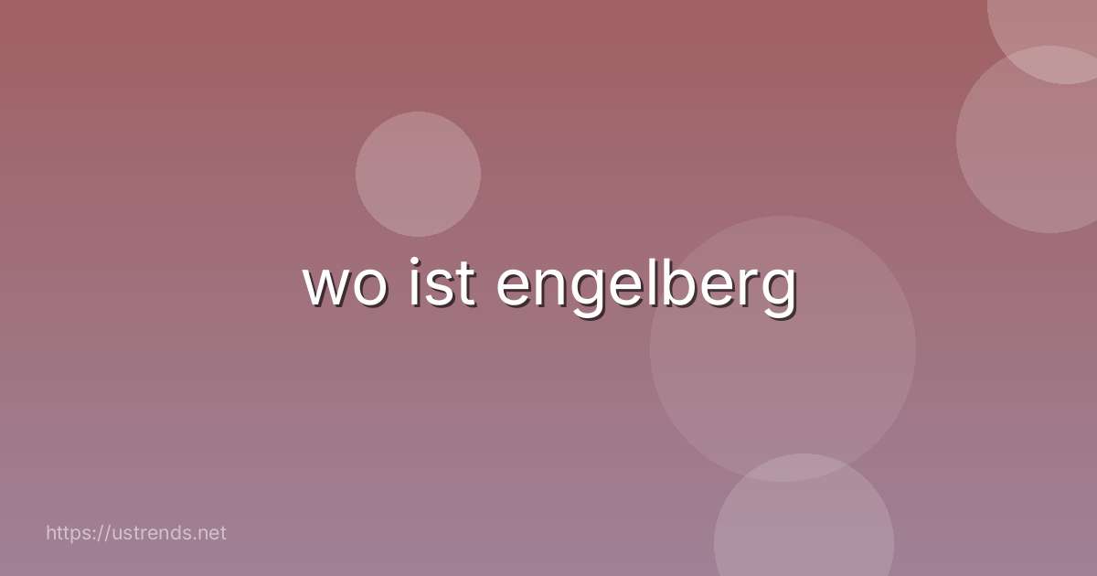 wo ist engelberg