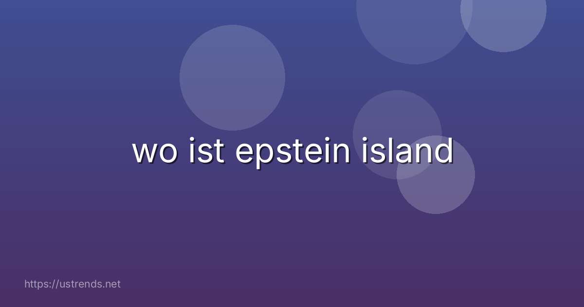 wo ist epstein island