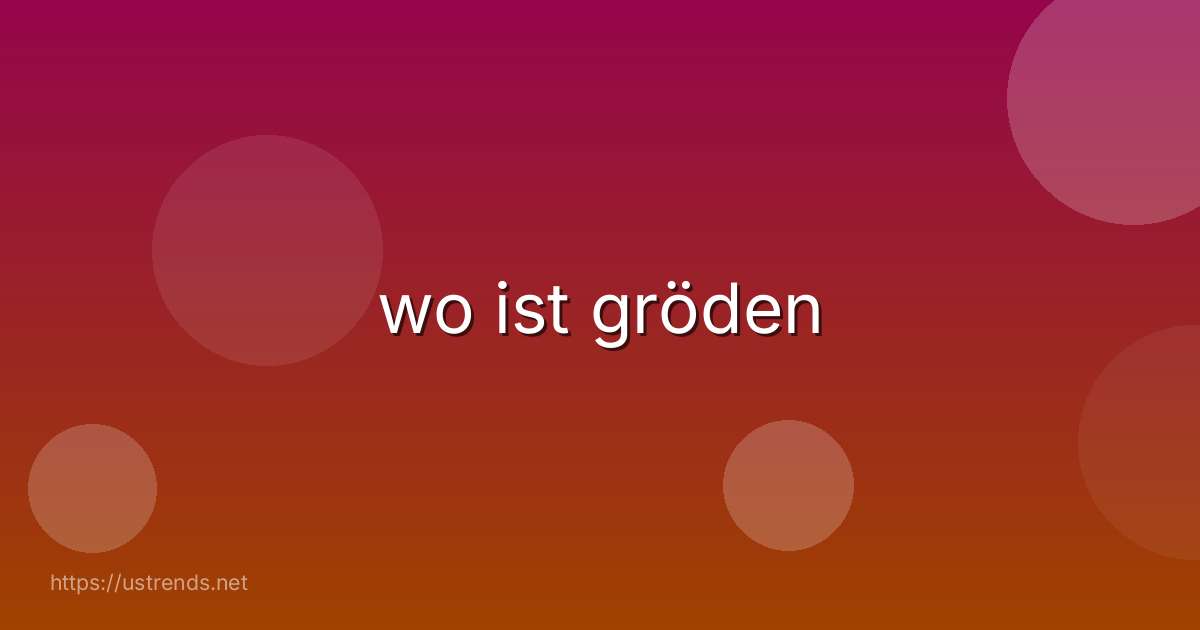 wo ist gröden
