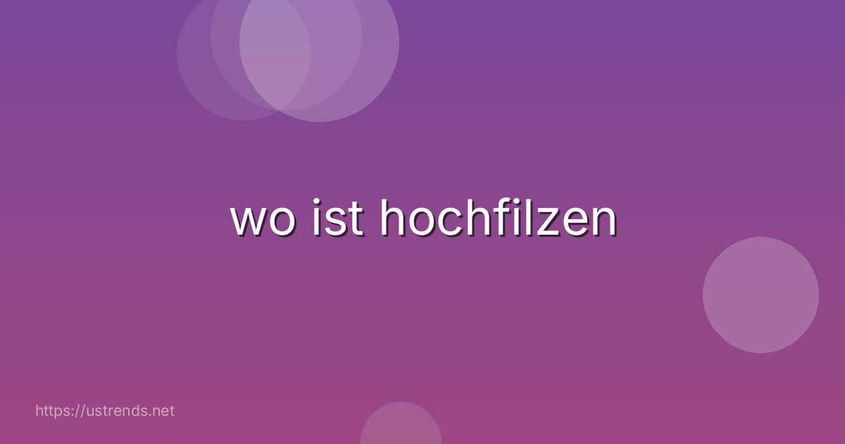 wo ist hochfilzen