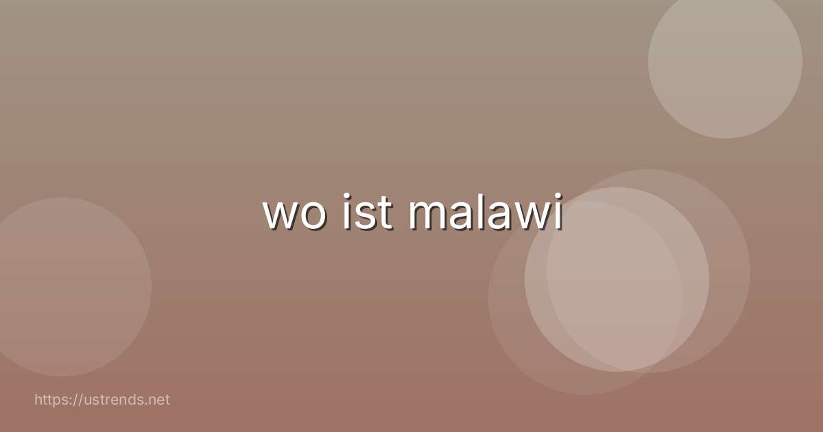 wo ist malawi