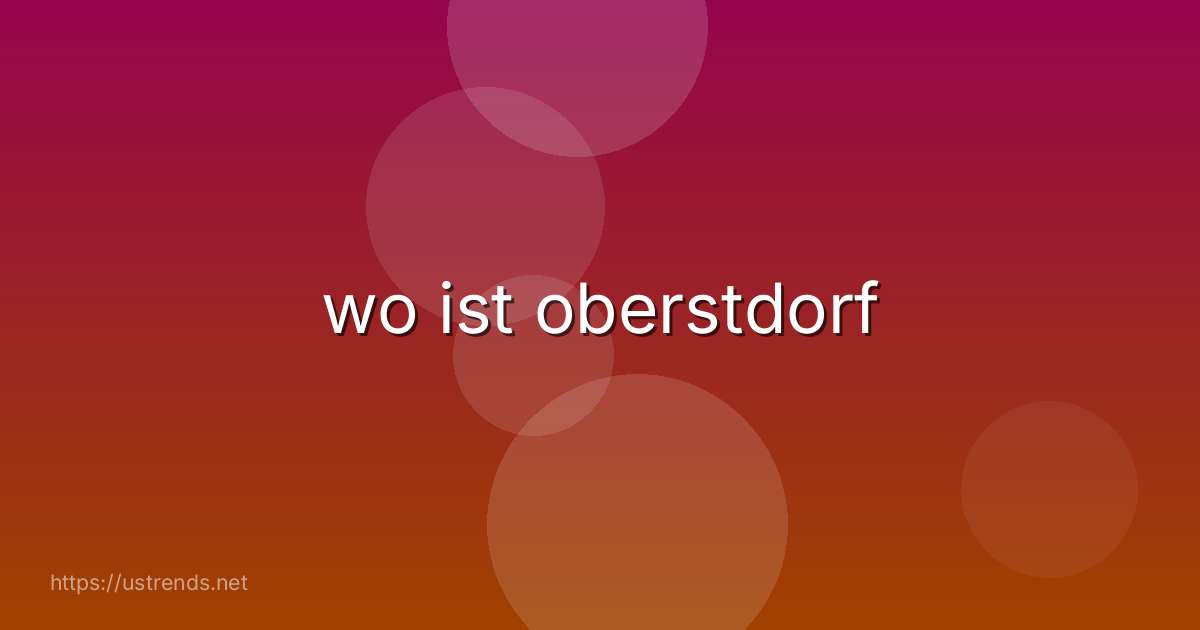 wo ist oberstdorf