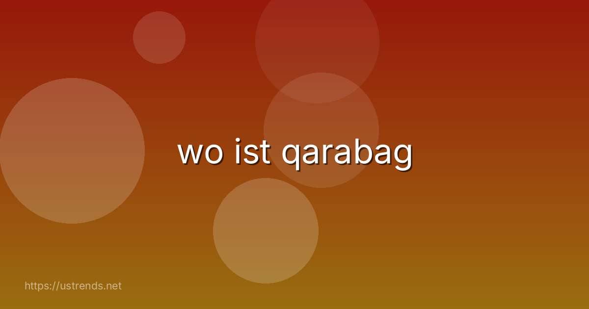 wo ist qarabag