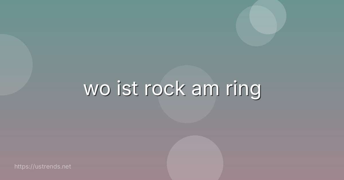wo ist rock am ring