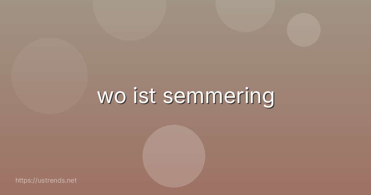 wo ist semmering