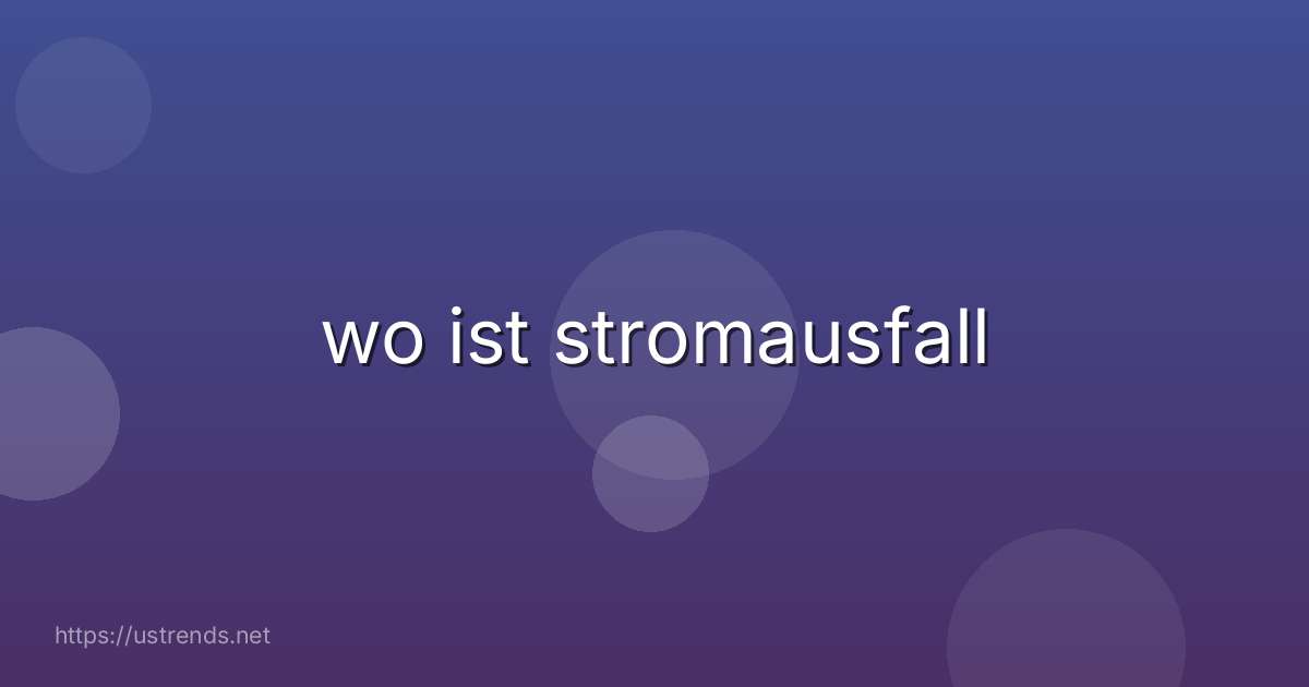 wo ist stromausfall