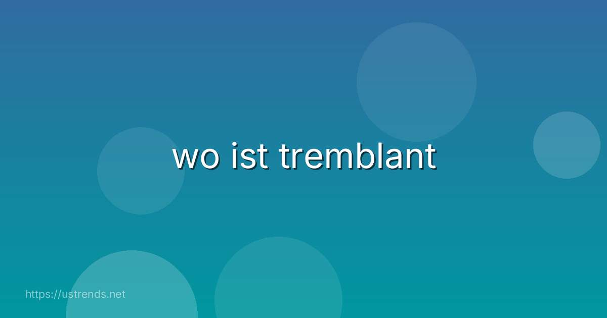 wo ist tremblant