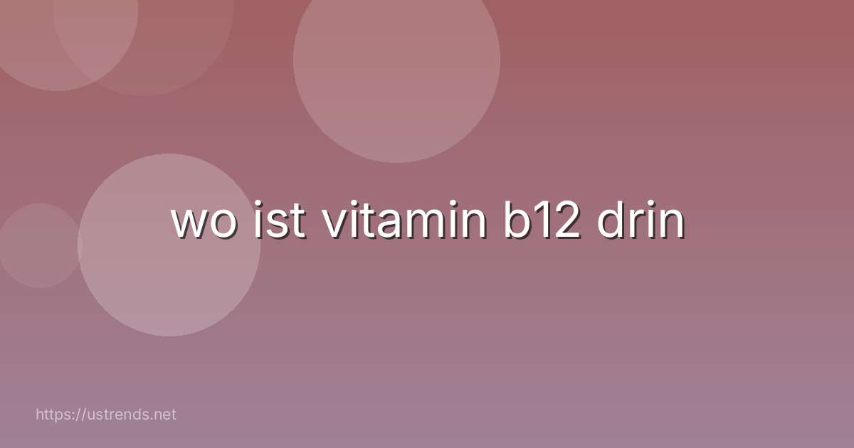 wo ist vitamin b12 drin