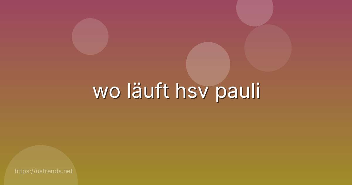 wo läuft hsv pauli
