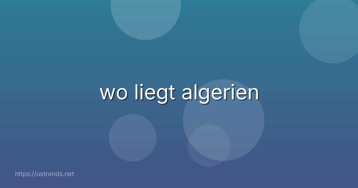 wo liegt algerien