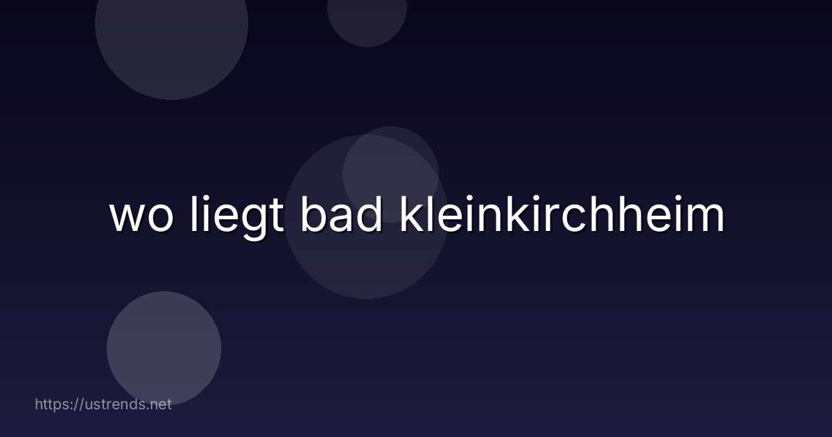 wo liegt bad kleinkirchheim