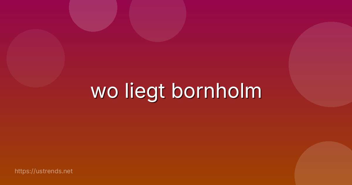 wo liegt bornholm