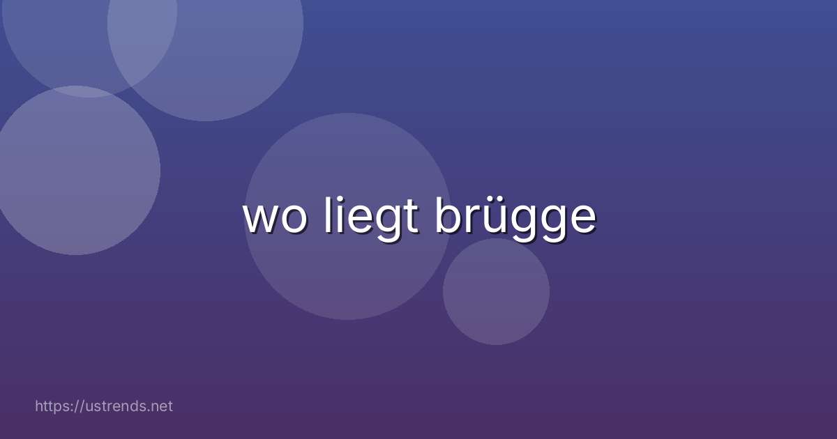 wo liegt brügge