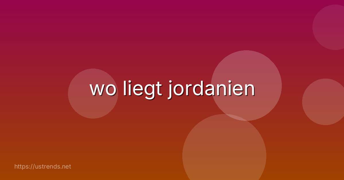 wo liegt jordanien