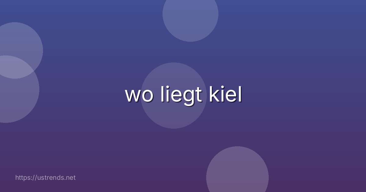 wo liegt kiel